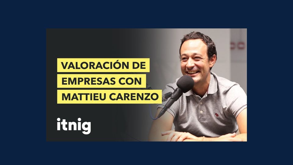 valoración de empresas en M&A en el podcas Itnig